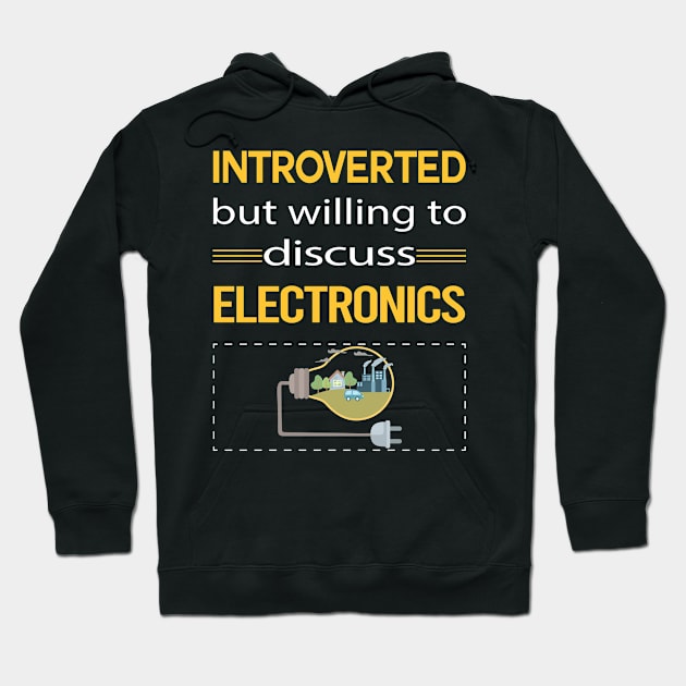 Funny Introverted Electronics Hoodie by symptomovertake